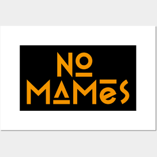 No Mames orange Posters and Art